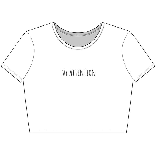 Pay Attention | Trendy Women's Crop Tee