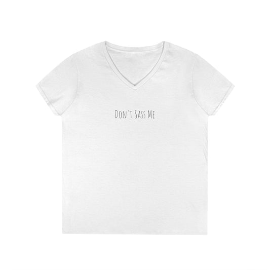 Don't Sass Me Ladies' V-Neck T-Shirt