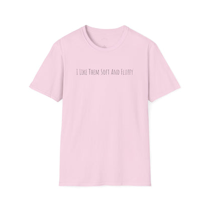 I Like Them Soft and Fluffy Unisex Softstyle T-Shirt
