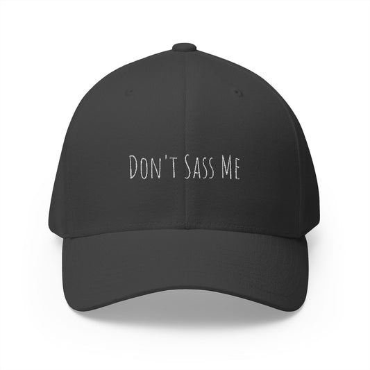 Don't Sass Me Trendy Closed-Back Structured Hat