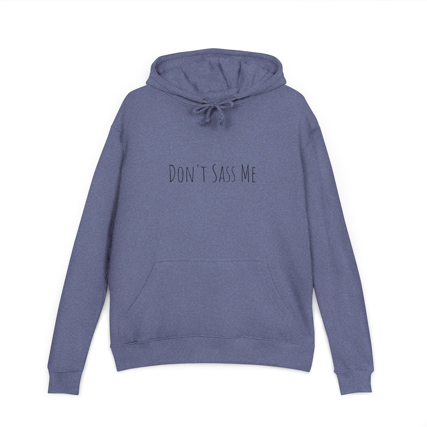Don't Sass Me Unisex Hoodie