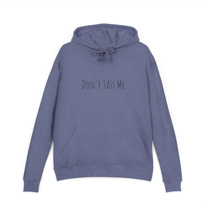 Don't Sass Me Unisex Hoodie
