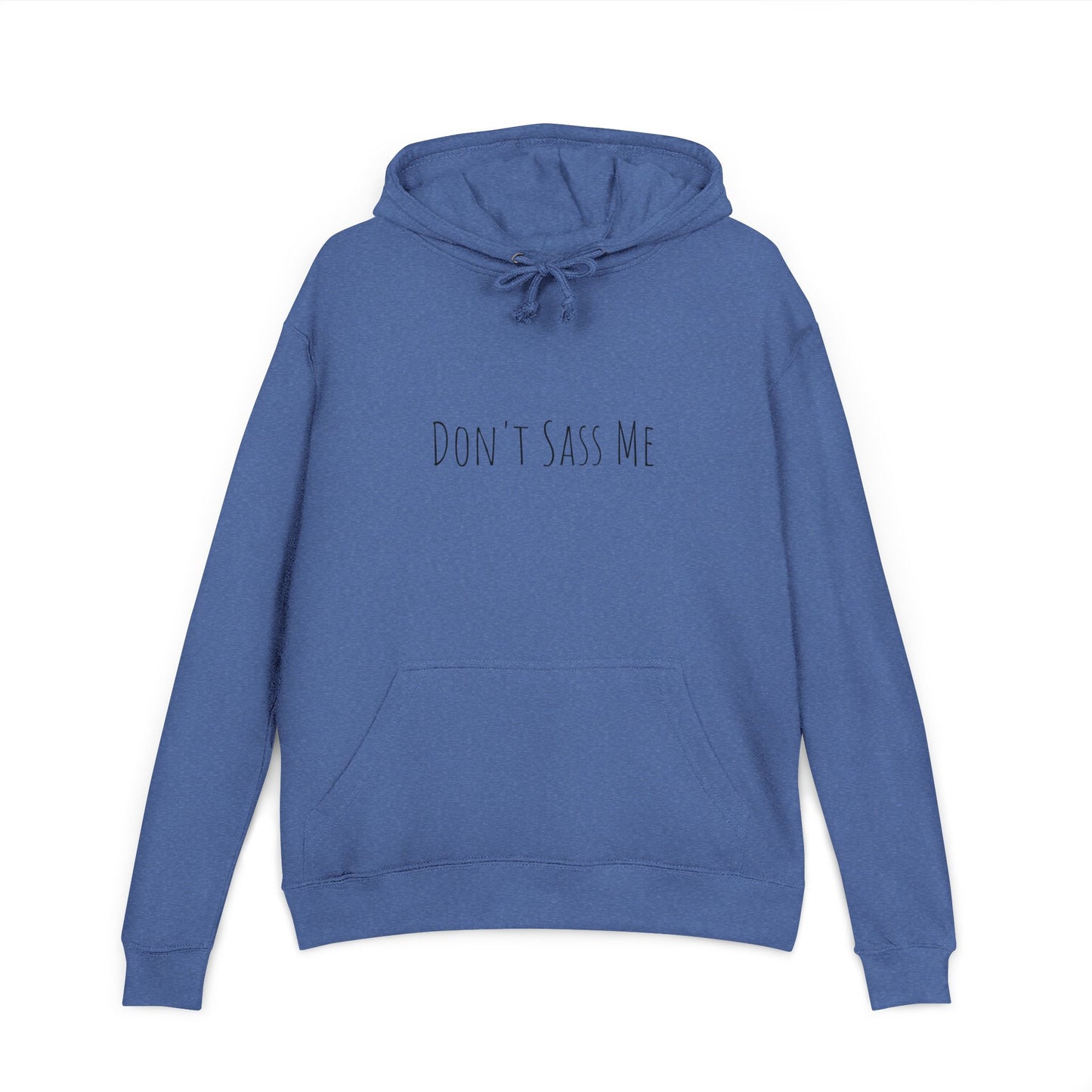 Don't Sass Me Unisex Hoodie