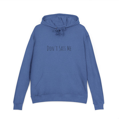 Don't Sass Me Unisex Hoodie