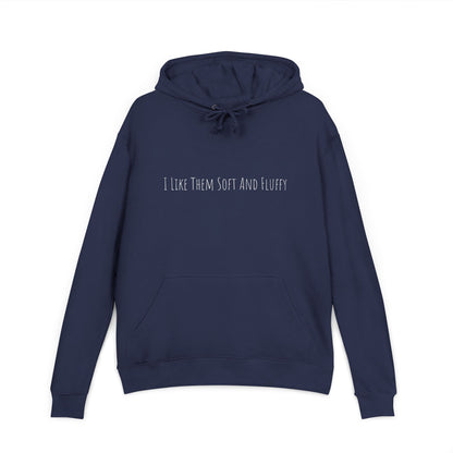 I Like Them Soft and Fluffy Unisex Hoodie