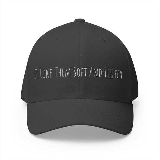 I Like Them Soft and Fluffy Trendy Closed-Back Structured Hat