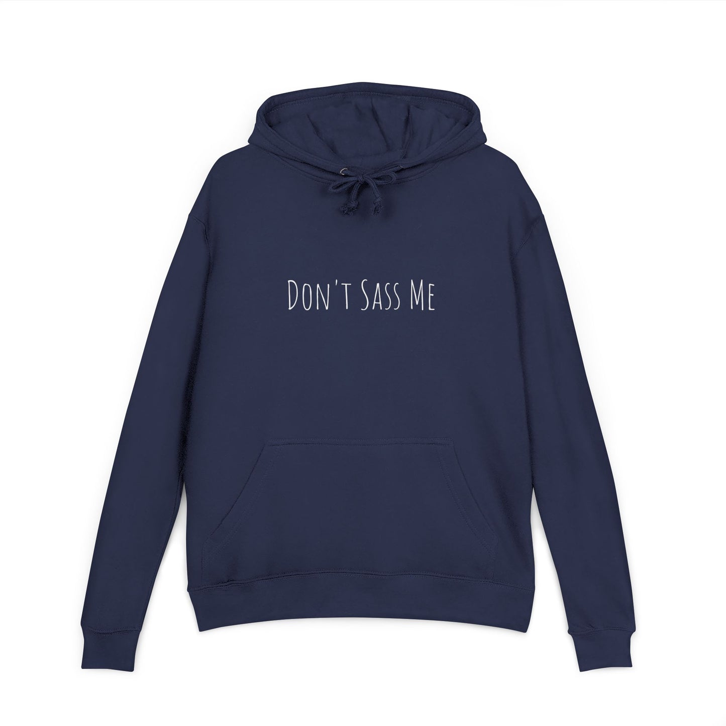 Don't Sass Me Unisex Hoodie