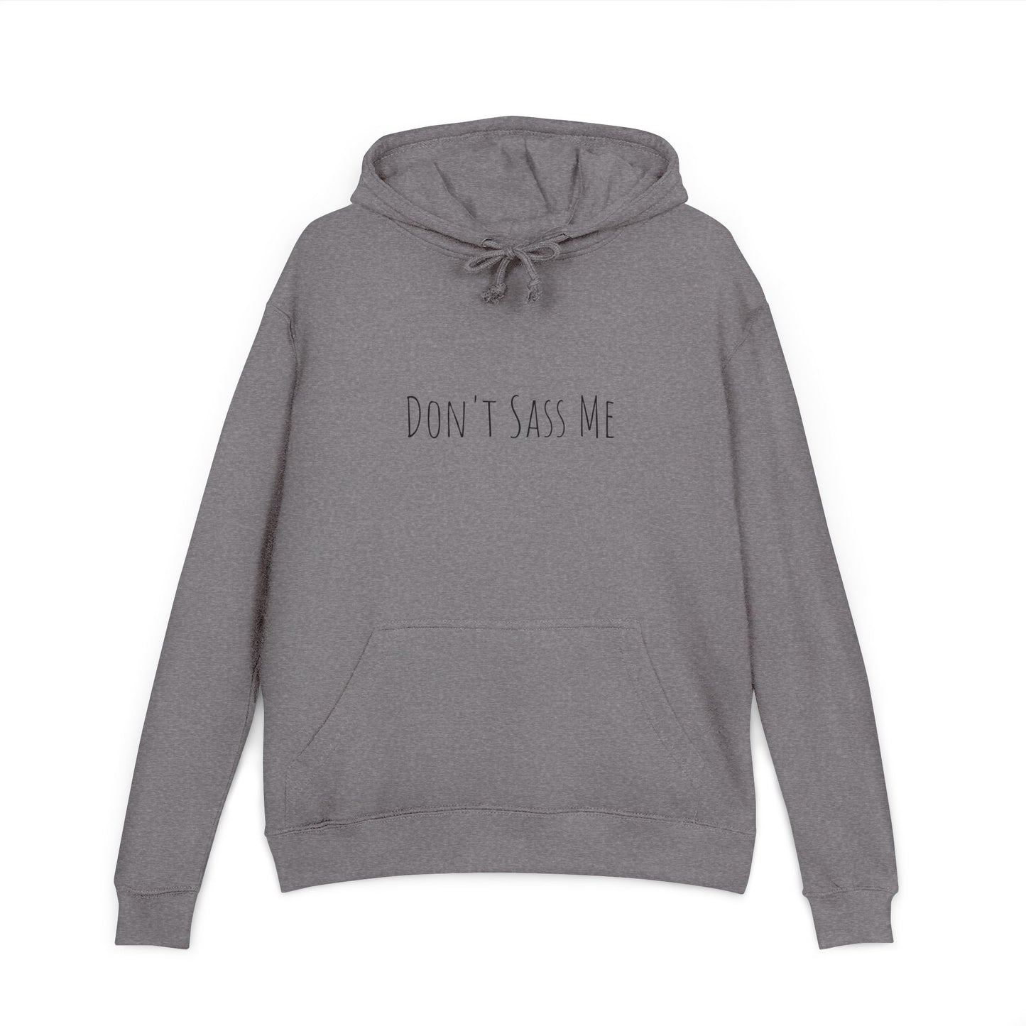 Don't Sass Me Unisex Hoodie