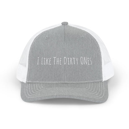 I Like the Dirty Ones Snapback Trucker Hat