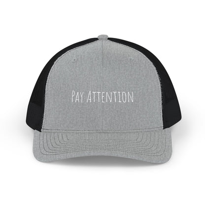 Pay Attention Snapback Trucker Hat