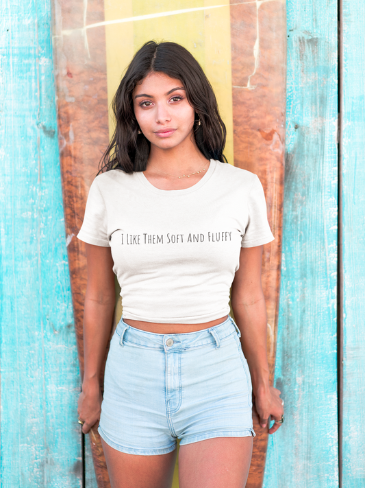 I Like Them Soft And Fluffy Trendy Women's Crop Tee